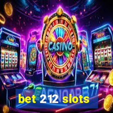 bet 212 slots